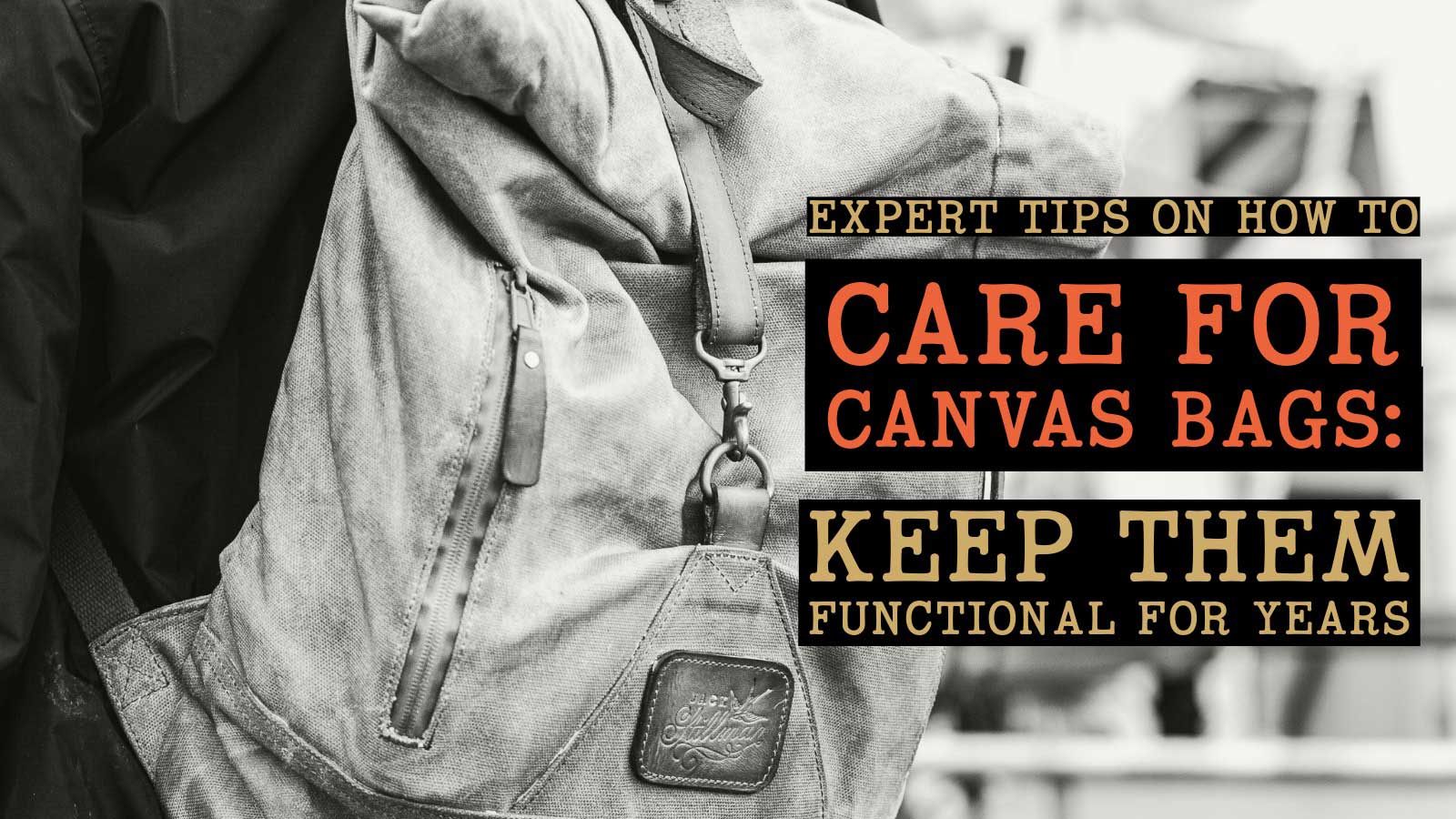 Expert Tips on How to Care for Canvas Bags: Keeping Them Functional for Years